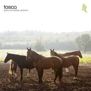 Tosca - Pony: No Hassle Versions (2010)