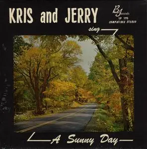 Kris and Jerry - A Sunny Day (1966) {Vinyl B-J Records LP 170}