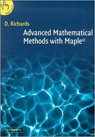 Advanced Mathematical Methods with Maple