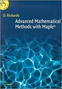 Advanced Mathematical Methods with Maple