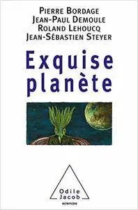Pierre Bordage - Exquise planète