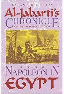 Napoleon in Egypt: Al Jabarti's Chronicle of the French Occupation, 1798