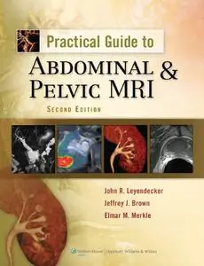 Practical Guide to Abdominal and Pelvic MRI (Repost)