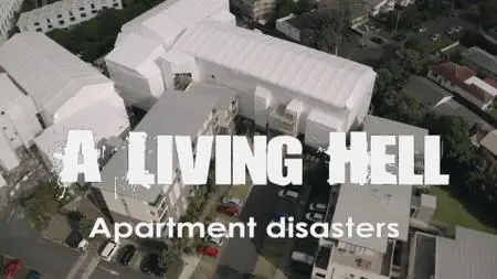 A Living Hell: Apartment Disasters (2021)