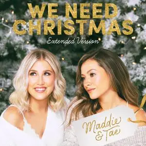 Maddie & Tae - We Need (Extended Version) (2023) [Official Digital Download]