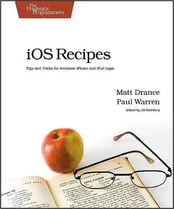 iOS Recipes: Tips and Tricks for Awesome iPhone and iPad Apps (repost)