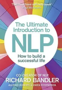 The Ultimate Introduction to NLP: How to build a successful life (repost)