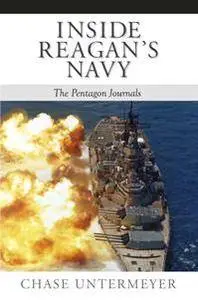 Inside Reagan's Navy : The Pentagon Journals