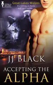 «Accepting the Alpha» by JJ Black
