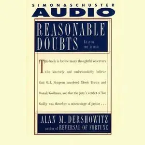 Reasonable Doubts: The O.J. Simpson Case and the Criminal Justice System (Audiobook)