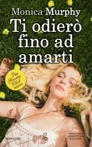 Monica Murphy - Ti odierò fino ad amarti