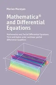 Mathematica® and Partial Differential Equations: Third and higher order nonlinear partial differential equations