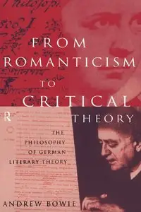 From Romanticism to Critical Theory: The Philosophy of German Literary Theory (repost)