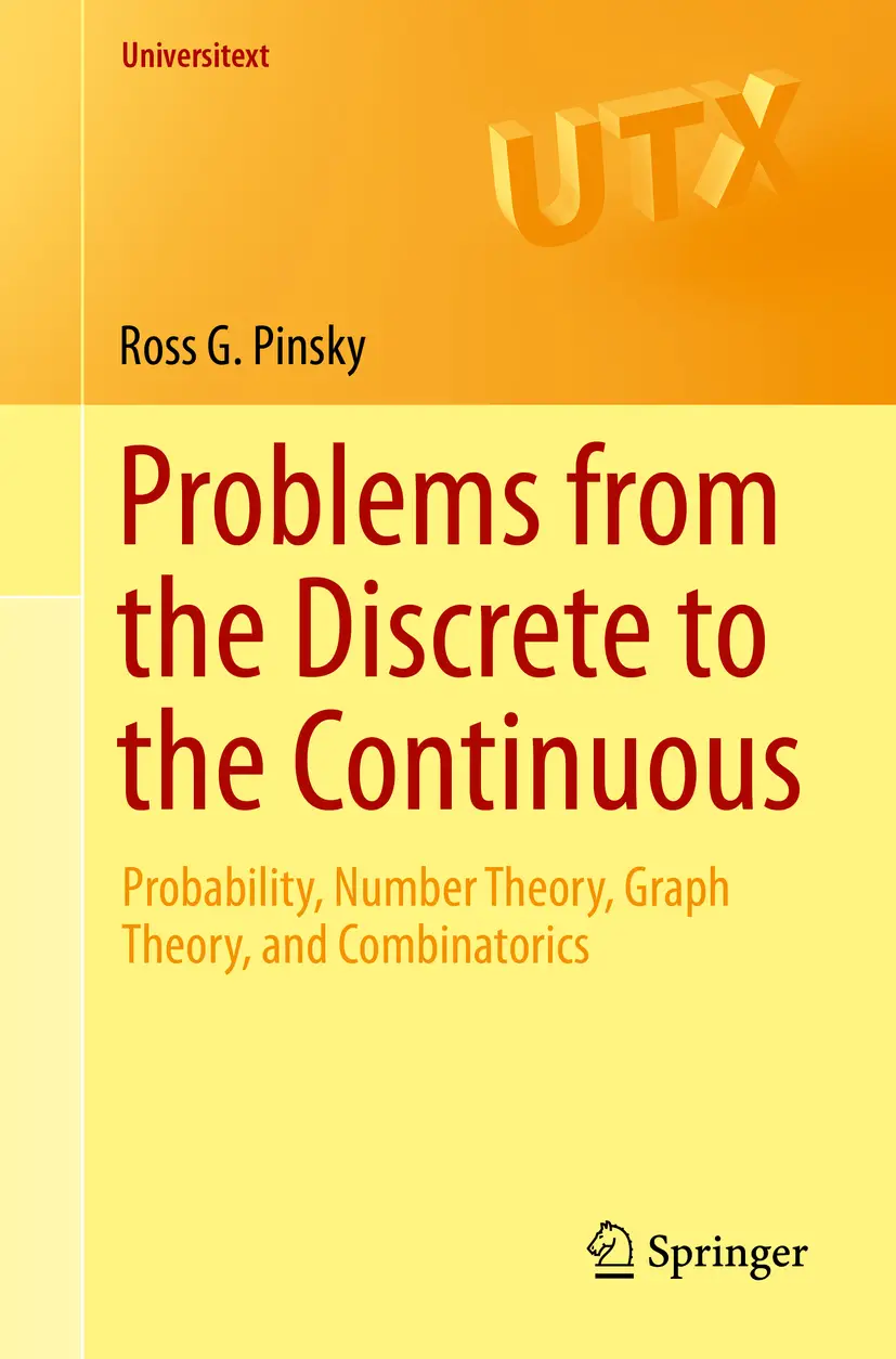 Problems from the Discrete to the Continuous: Probability, Number Theory, Graph Theory, and Combinatorics