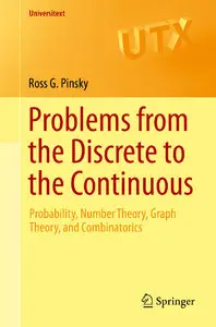 Problems from the Discrete to the Continuous: Probability, Number Theory, Graph Theory, and Combinatorics (repost)