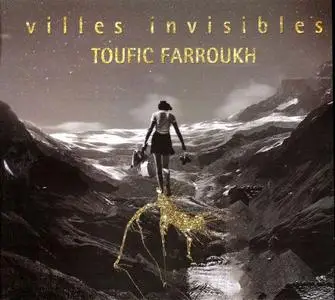 Toufic Farroukh - Villes Invisibles (2017) {Hot8 Music}