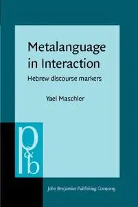 Metalanguage in Interaction: Hebrew Discourse Markers