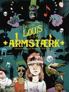 «Louis Armstærk» by Camilla Hübbe