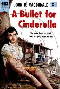 «A Bullet for Cinderella» by John D.MacDonald