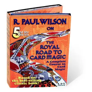 R. Paul Wilson on the Royal Road To Card Magic