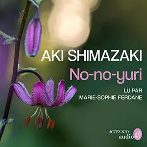 Aki Shimazaki, "No-no-yuri"