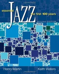 Essential Jazz: The First 100 Years, 2nd Edition (repost)
