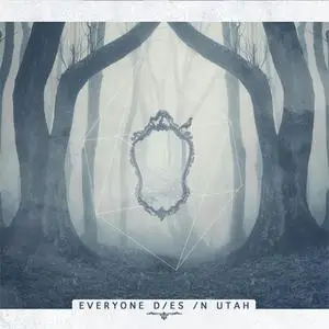 Everyone Dies In Utah - s/t (2016) {InVogue}