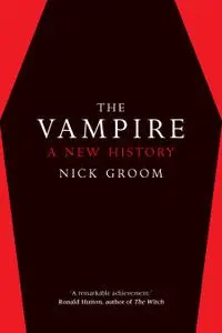 The Vampire: A New History