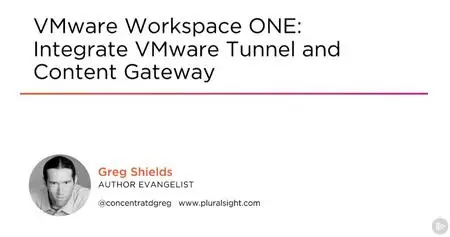 VMware Workspace ONE: Integrate VMware Tunnel and Content Gateway