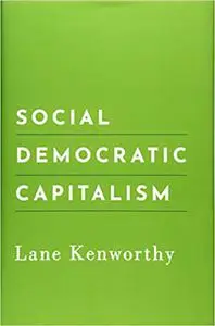 Social Democratic Capitalism (Repost)