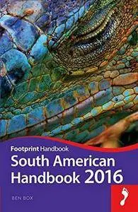 South American Handbook 2016 (Footprint Handbooks)