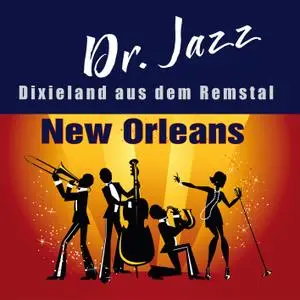 Dr Jazz - New Orleans - Dixieland Aus Dem Remstal (2018) [Official Digital Download 24/96]