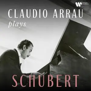 Claudio Arrau - Claudio Arrau Plays Schubert (Remastered) (2022)