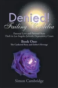Denied! Failing Cordelia, Book One