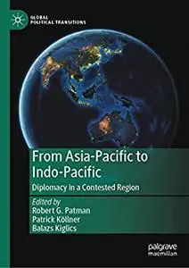 From Asia-Pacific to Indo-Pacific: Diplomacy in a Contested Region