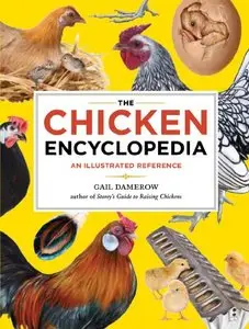 The Chicken Encyclopedia: An Illustrated Reference [Repost]