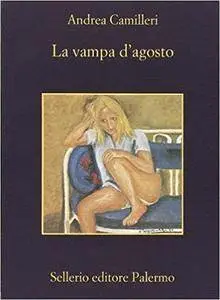 Andrea Camilleri - La vampa agosto