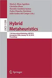 Hybrid Metaheuristics: 11th International Workshop, HM 2019, Concepción, Chile, January 16-18, 2019, Proceedings