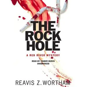 «The Rock Hole» by Reavis Z. Wortham