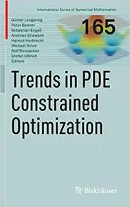 Trends in PDE Constrained Optimization