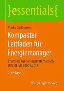 Kompakter Leitfaden für Energiemanager: Energiemanagementsysteme nach DIN EN ISO 50001:2018 (Repost)