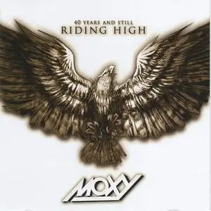 Moxy - 40 Years And Still Riding High (2015)