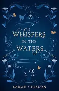 «Whispers in the Waters» by Sarah Chislon