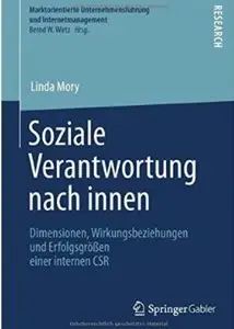 Soziale Verantwortung nach innen: Dimensionen, Wirkungsbeziehungen und Erfolgsgrößen einer internen CSR