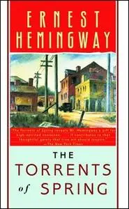 «The Torrents of Spring» by Ernest Hemingway