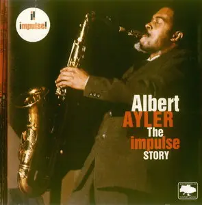 Albert Ayler - The Impulse Story (2006)