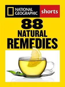 88 Natural Remedies: Ancient Healing Traditions for Modern Times