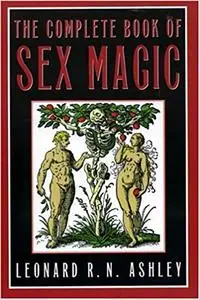 The Complete Book of Sex Magic