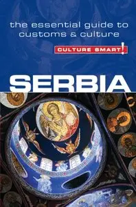 Serbia: The Essential Guide to Customs & Culture (repost)