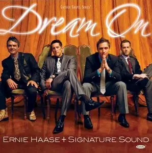 Ernie Haase & Signature Sound - Dream On (2008)